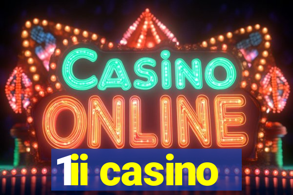 1ii casino